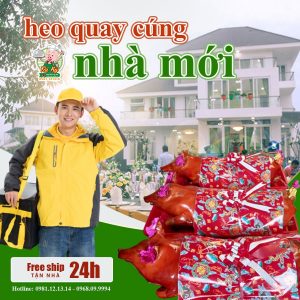 Heo sữa quay cúng nhà mới